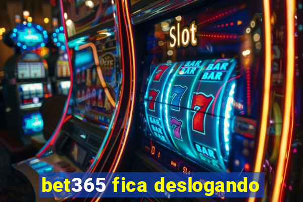 bet365 fica deslogando